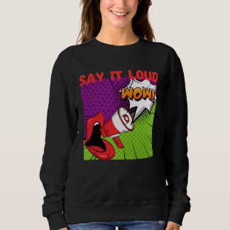 Camiseta Say it loud pop wow