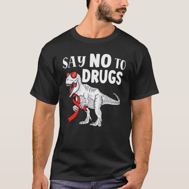 Camiseta Say No To Drugs dinosaur  Trex Antidrug Red Ribbon (Frente)