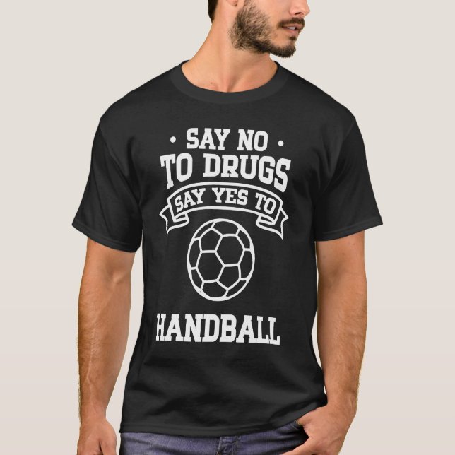 Camiseta Say No to Drugs Say Yes to Handball (Frente)