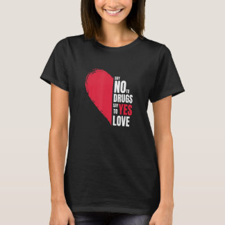 Camiseta Say No To Drugs Say Yes To Love Anti drug Red Ribb