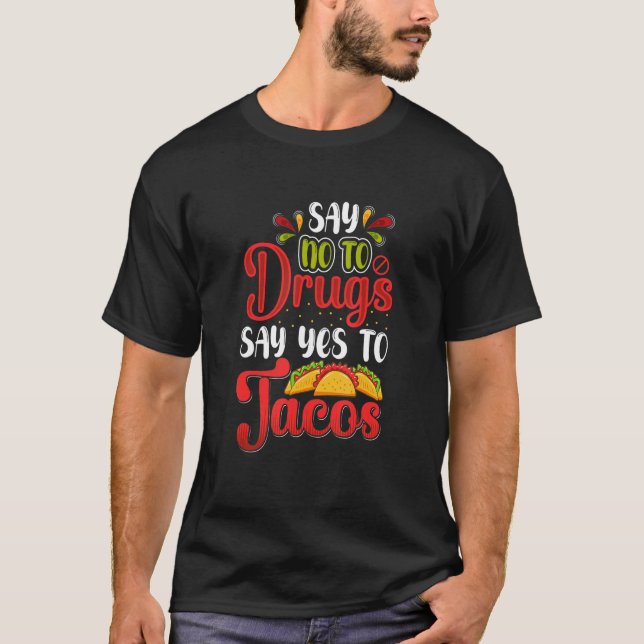 Camiseta Say No To Drugs Say Yes To Tacos Red Ribbon Week   (Frente)