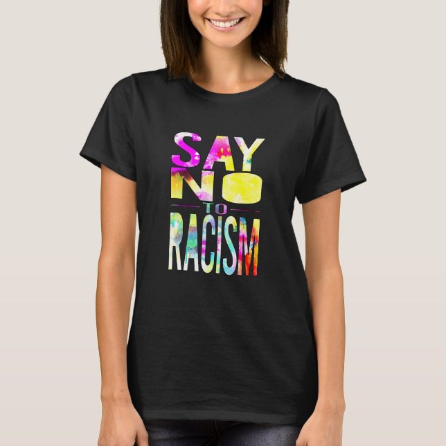 Camiseta Say No to Racism (Frente)
