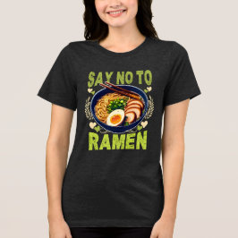 Camiseta say no to ramen