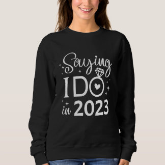 Camiseta Saying I Do in 2023 Bride Engagement Wedding Brida