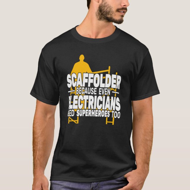 Camiseta Scaffolder porque até mesmo a construção de andaim (Frente)