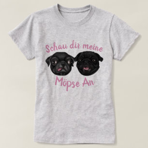 Camiseta Schau dir meine Mopse An