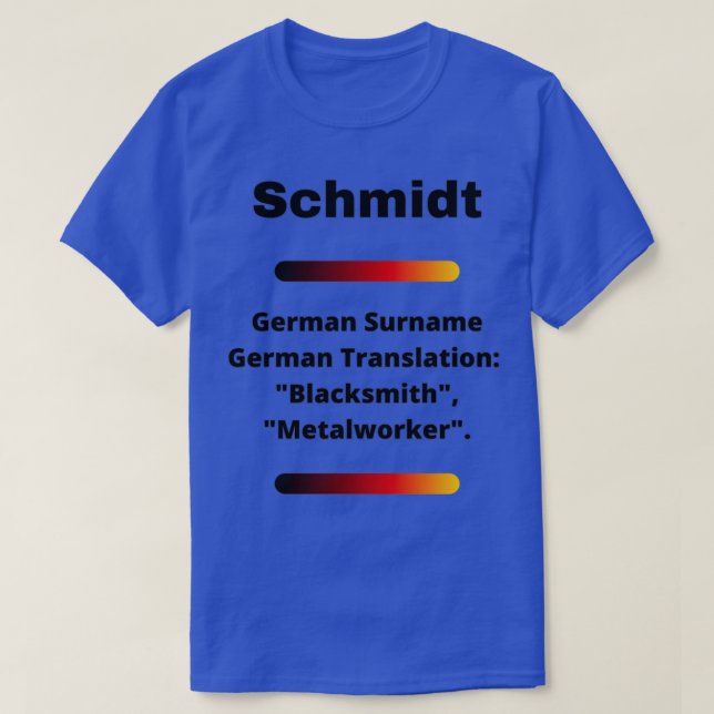 Camiseta Schmidt Family Surname Meaning T (Frente do Design)