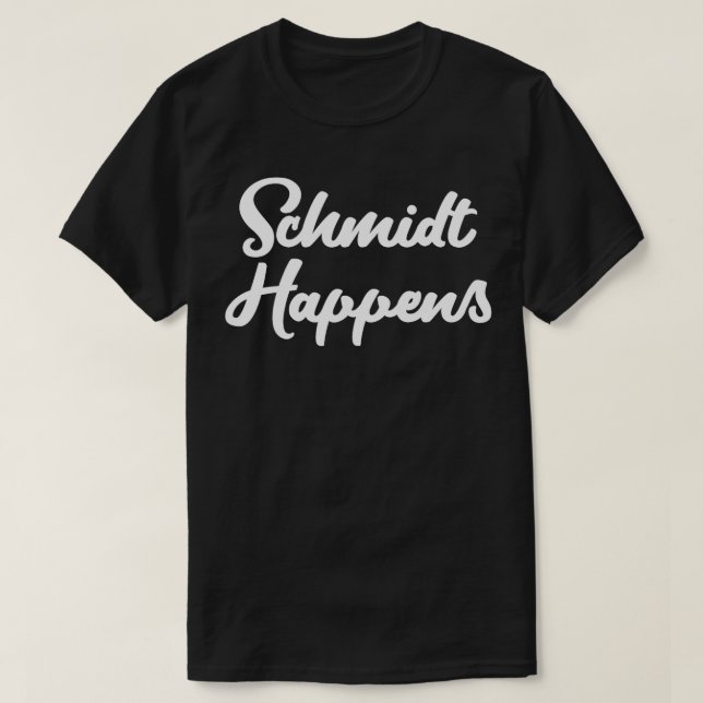 Camiseta Schmidt Happens (Frente do Design)