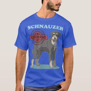 Camiseta Schnauzer Dog Of The Coolest  Dog Owner Schnauzer 