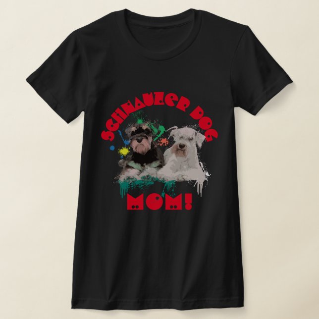 Camiseta Schnauzer Mãe Cachorro Melhor Cachorro Mãe Nunca (Postura )