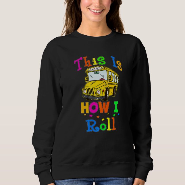 Camiseta School Bus Driver This Is How I Roll Bus Driver (Frente)