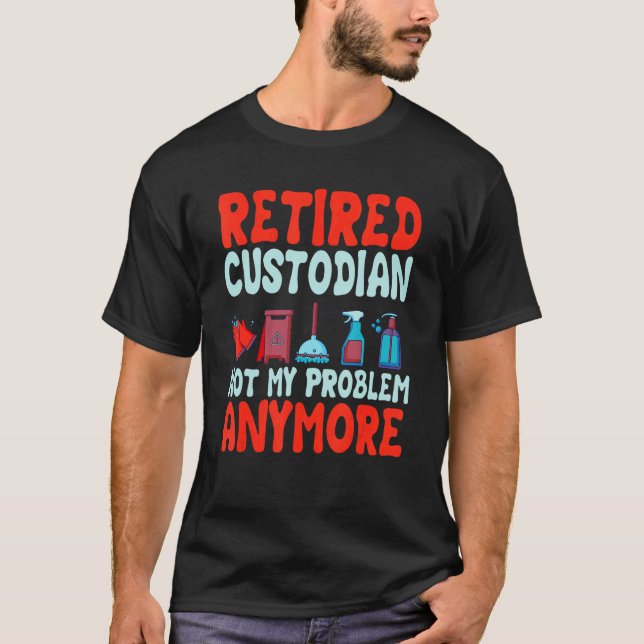 Camiseta School Custodian   Retired Janitor Custodial (Frente)
