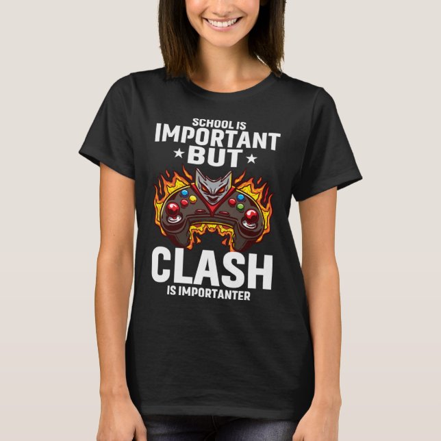 Camiseta School Is Important But Clash Is Importanter Schoo (Frente)
