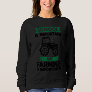 Camiseta school is important but farming Farmer Farm Tracto