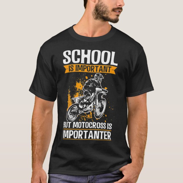 Camiseta School is Important but Motocross is Importanter (Frente)