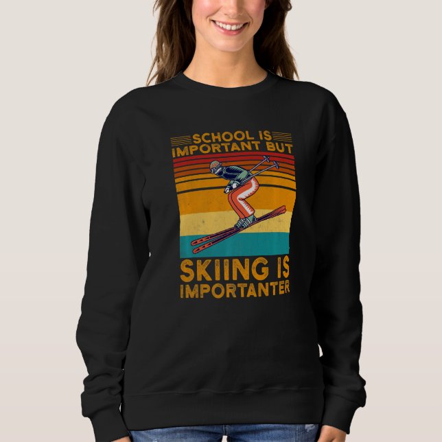 Camiseta School Is Important But Skiing Is Importanter Ski  (Frente)