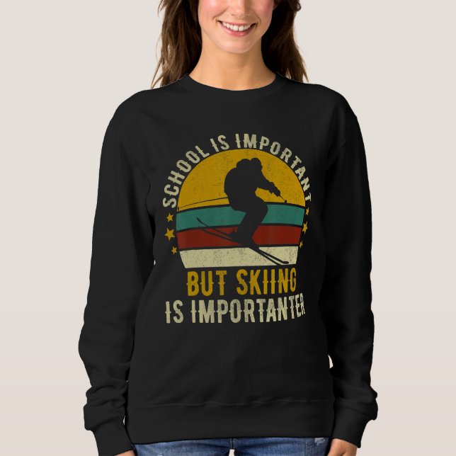 Camiseta School Is Important But Skiing Is Importanter Ski  (Frente)