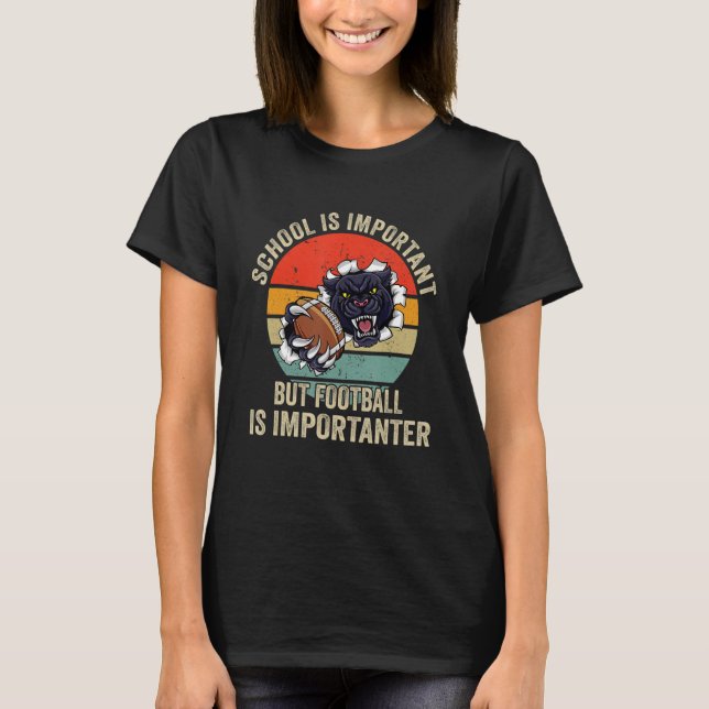 Camiseta School Is Important Football Is Importanter Footba (Frente)