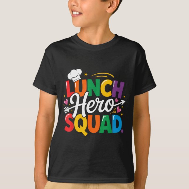 Camiseta School Lunch Hero Squad Cafeteria Workers Crew Lad (Frente)