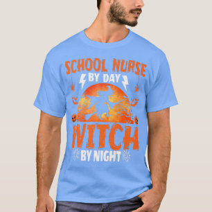 Camiseta School Nurse By Day Witch By Night Halloween Costu