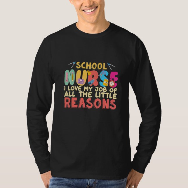Camiseta school Nurse I love my job for all the little reas (Frente)