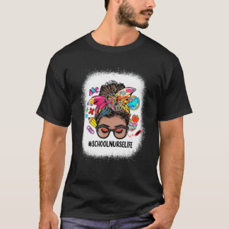 Camiseta School Nurse Life Messy Bun Black Women Back To Sc