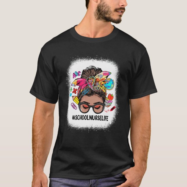 Camiseta School Nurse Life Messy Bun Black Women Back To Sc (Frente)
