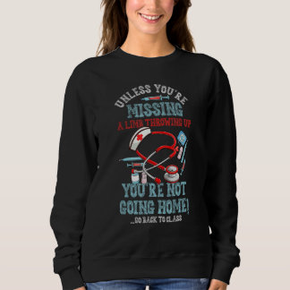 Camiseta School Nurse Medical You Not Going Home Go Back To