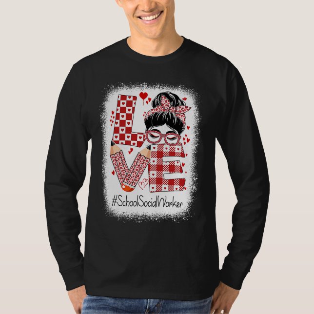 Camiseta School Social Worker Love Messy Bun Valentine's Ap (Frente)