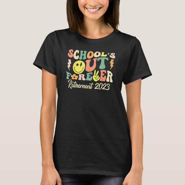 Camiseta School's Out Forever Retired Teacher Gift Retireme (Frente)