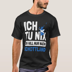 Camiseta Schottland Flagge Ich tu nix Ich nur nach Sch