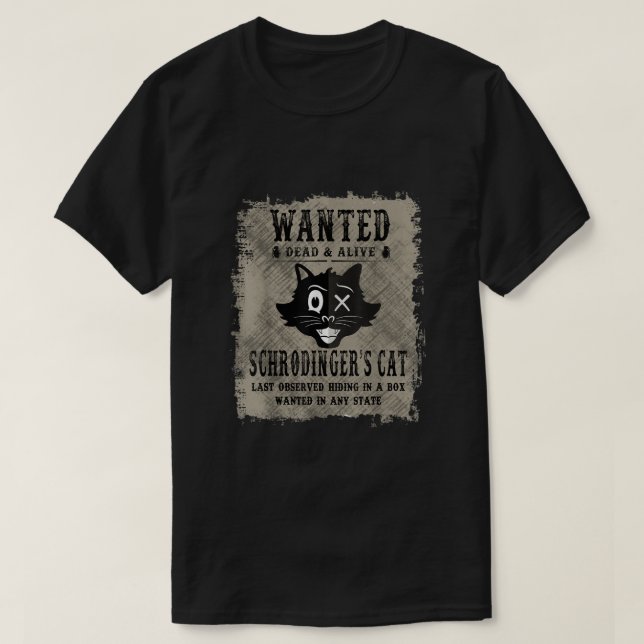 Camiseta Schrodingers Cat Queria Morto Ou Engraçado Vivo (Frente do Design)