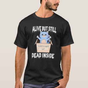 Camiseta Schrodingers Cat Vivo, Mas Morto Dentro