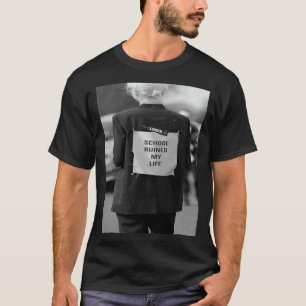 Camiseta Schule hat mein Leben ruiniert black white