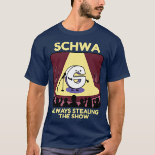 Camiseta Schwa Sempre Roubando O Show Isstgeschichte Ling