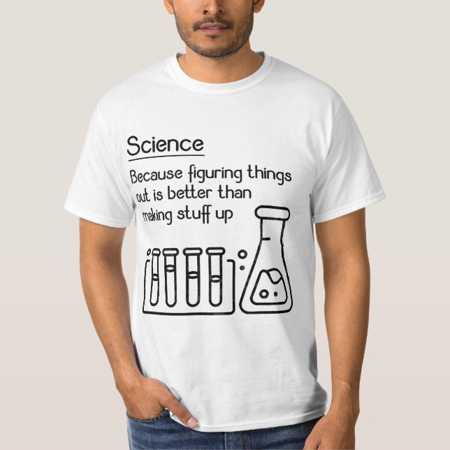 Camiseta Science because figuring things out is better... F (Frente)