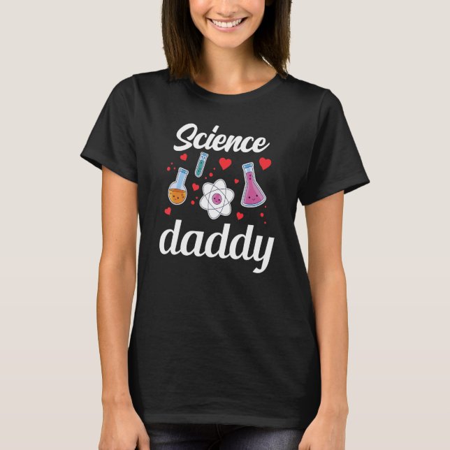 Camiseta Science Daddy Job Scientist Sciences Teacher Dad F (Frente)