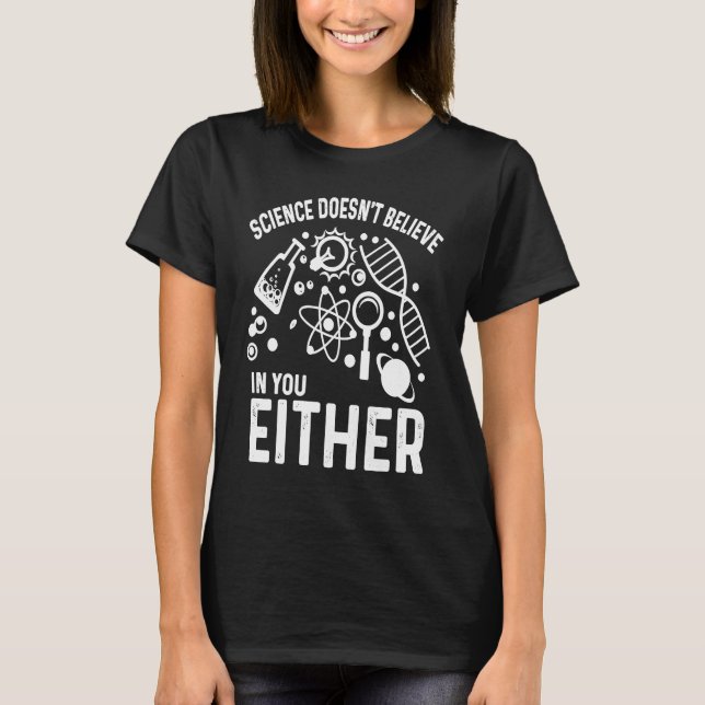Camiseta Science doesn't believe in you either Teacher  App (Frente)