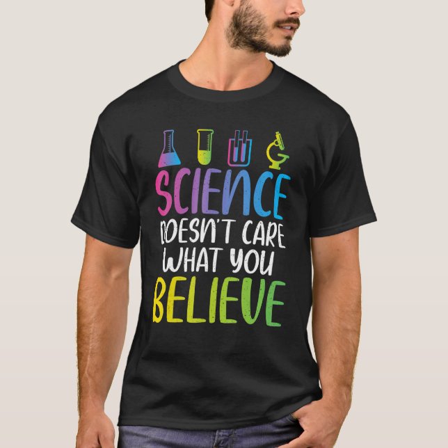 Camiseta Science doesnt care what you believe cool Science  (Frente)