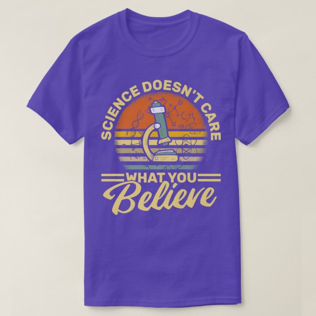 Camiseta Science Doesn't Care What You Believe - Science Te (Frente do Design)
