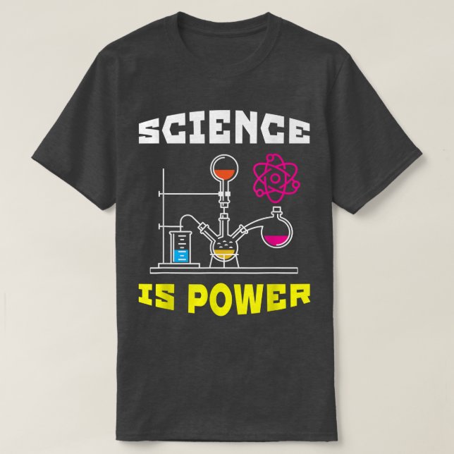 Camiseta Science Is Power Funny Science For Men & Women  (Frente do Design)