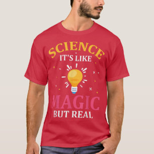 Camiseta Science its like Magic but Real, Science 2048