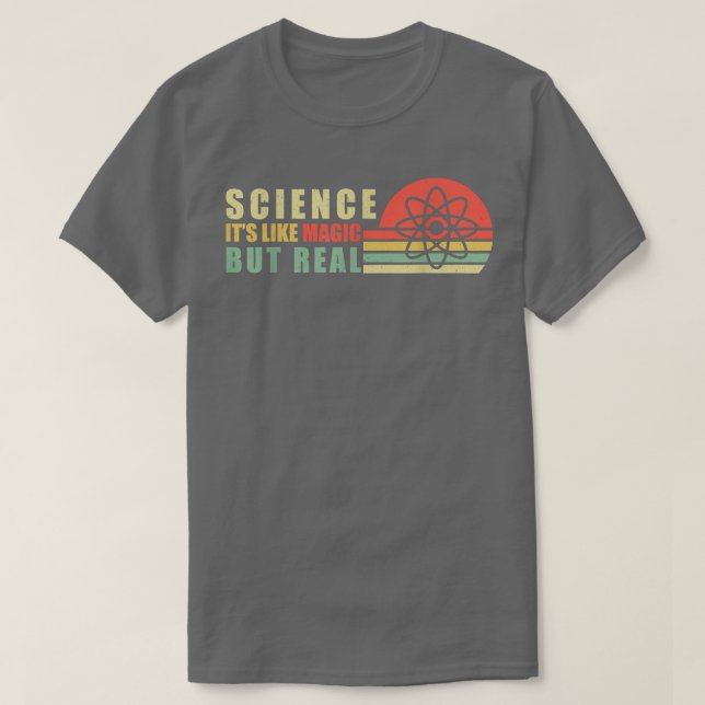 Camiseta Science Its Like Magic But Real Scientist Teacher  (Frente do Design)