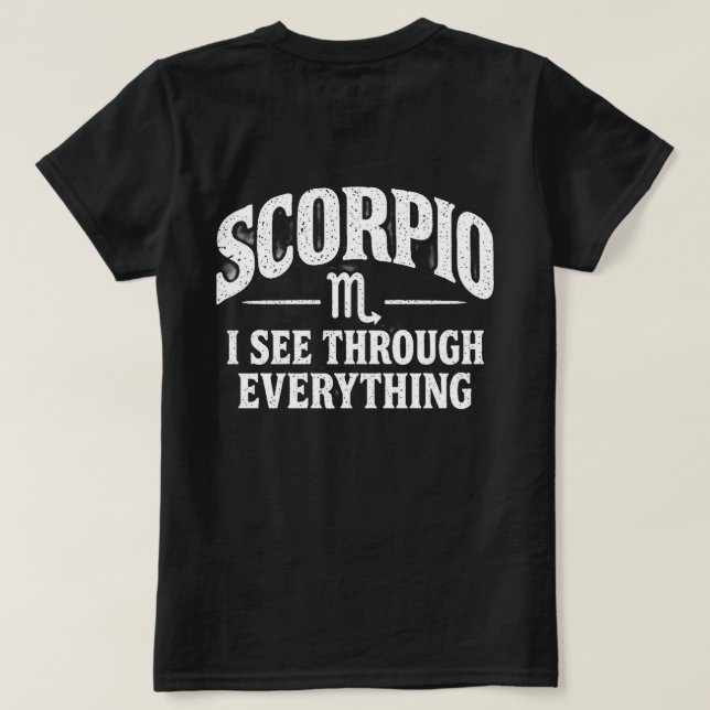 Camiseta Scorpio I See Through Everything (Verso do Design)