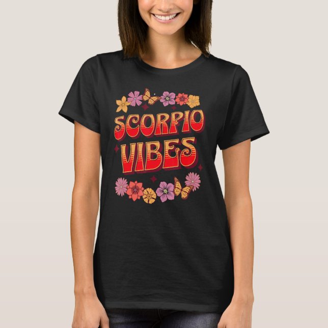 Camiseta Scorpio Vibes - Sinal Astrológico Scorpio Aniversá (Frente)