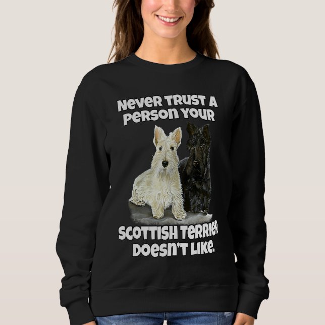 Camiseta Scottie Never Trust A Person Your Scottish Terrier (Frente)
