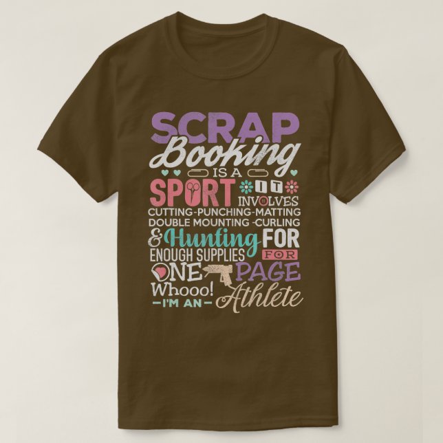 Camiseta Scrapbook Scrapbooking É Um Esporte Que Arranja En (Frente do Design)
