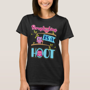 Camiseta Scrapbooking é um Hoot Scrapbooker Scrapbook