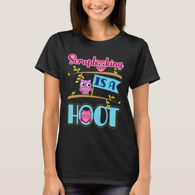 Camiseta Scrapbooking é um Hoot Scrapbooker Scrapbook (Frente)