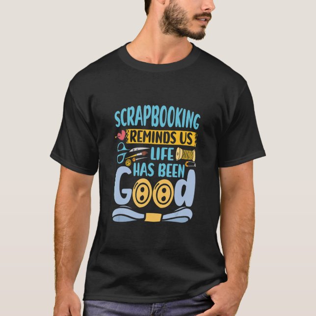 Camiseta Scrapbooking Lembra-Nos Que A Vida Tem Sido Um Bom (Frente)